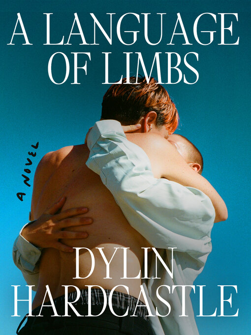 Title details for A Language of Limbs by Dylin Hardcastle - Available